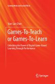 Games-To-Teach or Games-To-Learn