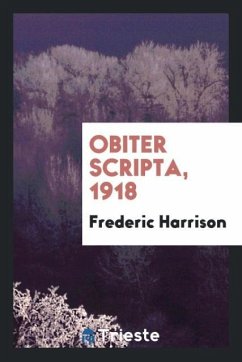 Obiter scripta, 1918 - Harrison, Frederic