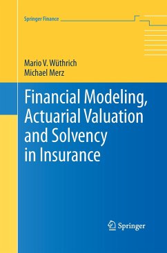 Financial Modeling, Actuarial Valuation and Solvency in Insurance - Wüthrich, Mario V.;Merz, Michael