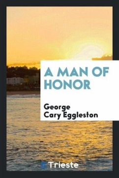 A man of honor - Eggleston, George Cary