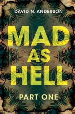 Mad As Hell - Part One - Anderson, David N.