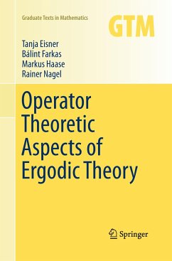 Operator Theoretic Aspects of Ergodic Theory (Graduate Texts in Mathematics, 272, Band 272)
