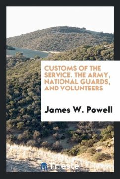 Customs of the service. The army, national guards, and volunteers