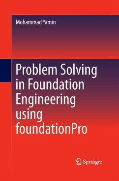 Problem Solving in Foundation Engineering using foundationPro - Yamin, Mohammad