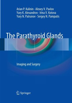 The Parathyroid Glands - Kalinin, Arian P.;Pavlov, Alexey V.;Alexandrov, Yury K.