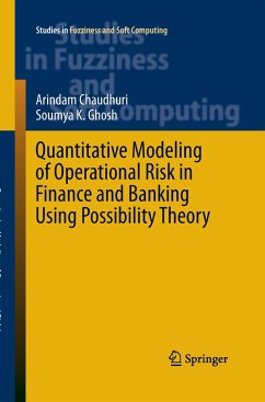 Quantitative Modeling of Operational Risk in Finance and Banking Using Possibility Theory - Chaudhuri, Arindam;Ghosh, Soumya K.
