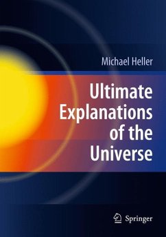 Ultimate Explanations of the Universe - Heller, Michael