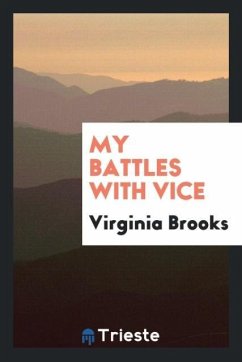 My battles with vice - Brooks, Virginia