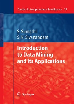 Introduction to Data Mining and its Applications - Sumathi, S.;Sivanandam, S. N.