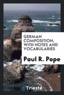 German composition, with notes and vocabularies - Pope, Paul R.