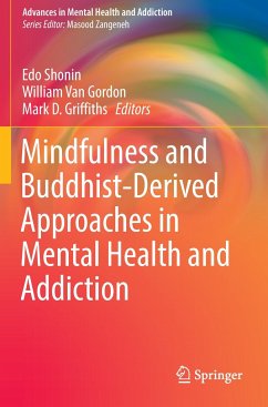 Mindfulness and Buddhist-Derived Approaches in Mental Health and Addiction