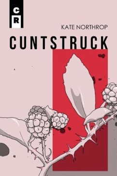 cuntstruck - Northrop, Kate