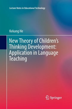 New Theory of Children¿s Thinking Development: Application in Language Teaching - He, Kekang
