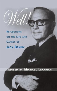 Well! Reflections on the Life & Career of Jack Benny - Leannah, Michael