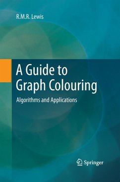 A Guide to Graph Colouring - Lewis, R.M.R.