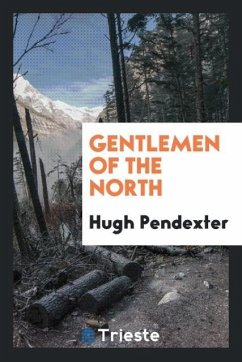 Gentlemen of the North - Pendexter, Hugh