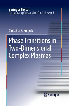 Phase Transitions in Two-Dimensional Complex Plasmas - Knapek, Christina A.