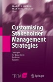 Customising Stakeholder Management Strategies Customising Stakeholder Management Strategies