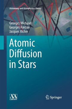 Atomic Diffusion in Stars - Michaud, Georges;Alecian, Georges;Richer, Jacques