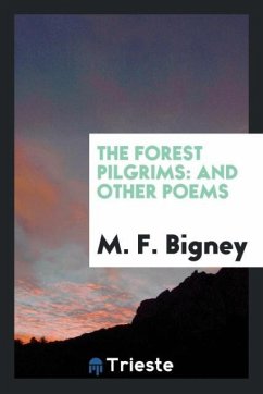 The forest pilgrims - Bigney, M. F.