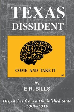 Texas Dissident - Bills, E. R.