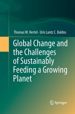 Global Change and the Challenges of Sustainably Feeding a Growing Planet - Hertel, Thomas W.;Baldos, Uris Lantz C.