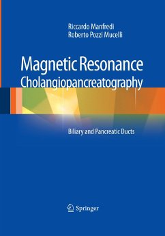 Magnetic Resonance Cholangiopancreatography (MRCP) - Manfredi, Riccardo;Pozzi Mucelli, Roberto