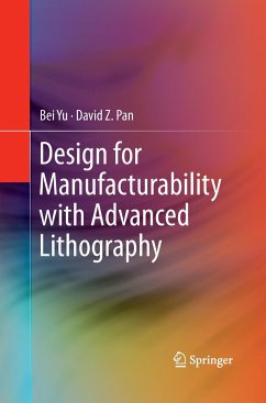 Design for Manufacturability with Advanced Lithography - Yu, Bei;Pan, David Z.