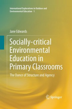 Socially-critical Environmental Education in Primary Classrooms - Edwards, Jane