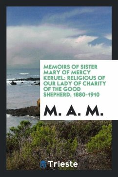 Memoirs of Sister Mary of Mercy Keruel - M., M. A.