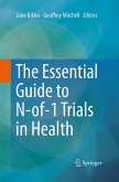 The Essential Guide to N-of-1 Trials in Health The Essential Guide to N-of-1 Trials in Health
