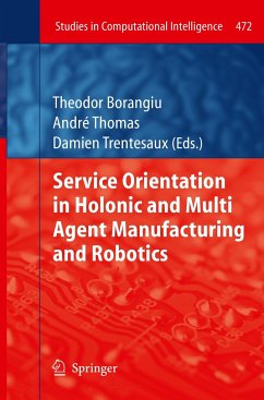 Service Orientation in Holonic and Multi Agent Manufacturing and Robotics