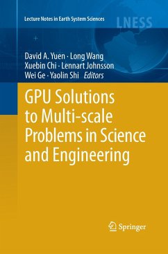 GPU Solutions to Multi-scale Problems in Science and Engineering