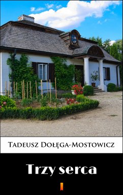 Trzy serca (eBook, ePUB) - Dołęga-Mostowicz, Tadeusz