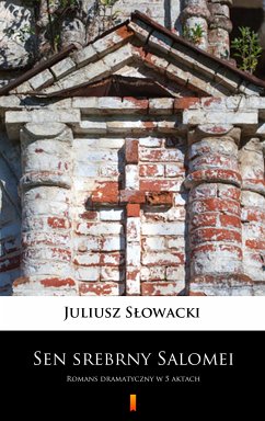 Sen srebrny Salomei (eBook, ePUB) - Słowacki, Juliusz