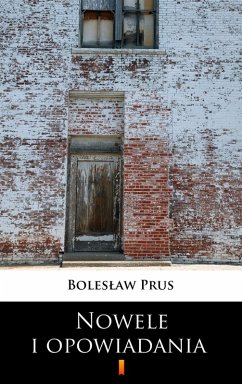 Nowele i opowiadania (eBook, ePUB) - Prus, Boleslaw