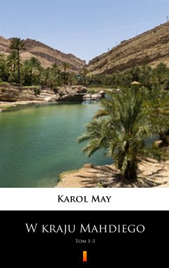 W kraju Mahdiego. Tom 1–3 (eBook, ePUB) - May, Karol