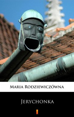 Jerychonka (eBook, ePUB) - Rodziewiczówna, Maria