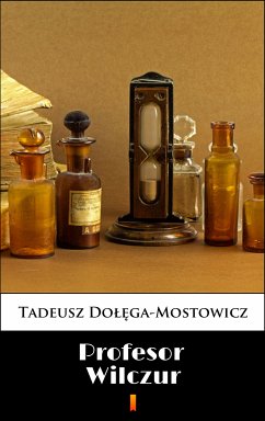 Profesor Wilczur (eBook, ePUB) - Dołęga-Mostowicz, Tadeusz