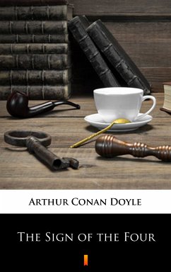 The Sign of the Four (eBook, ePUB) - Doyle, Arthur Conan