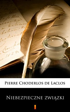 Niebezpieczne zwiazki (eBook, ePUB) - Choderlos De Laclos, Pierre