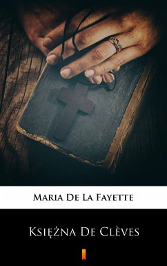 Księżna De Clèves (eBook, ePUB) - De La Fayette, Maria