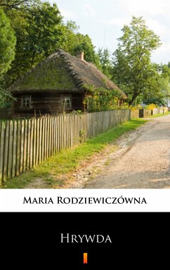 Hrywda (eBook, ePUB) - Rodziewiczówna, Maria