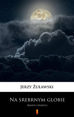 Na srebrnym globie (eBook, ePUB) - Zulawski, Jerzy