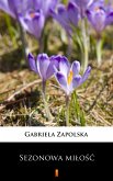 Sezonowa milosc (eBook, ePUB)