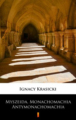 Myszeida. Monachomachia. Antymonachomachia (eBook, ePUB) - Krasicki, Ignacy