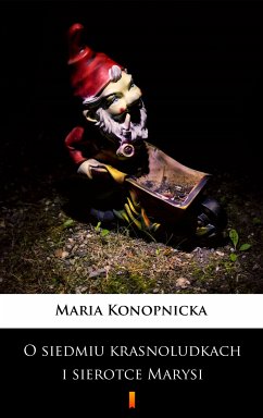 O siedmiu krasnoludkach i sierotce Marysi (eBook, ePUB) - Konopnicka, Maria