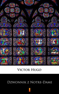 Dzwonnik z Notre-Dame (eBook, ePUB) - Hugo, Victor
