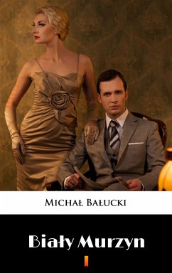 Biały murzyn (eBook, ePUB) - Bałucki, Michał