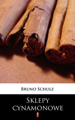 Sklepy cynamonowe (eBook, ePUB) - Schulz, Bruno